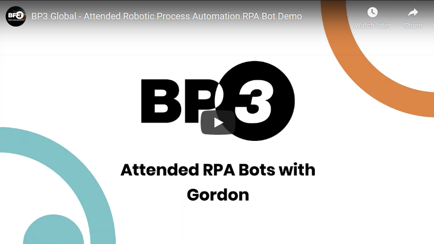 Video | Attended Robotic Process Automation RPA Bot Demo | BP3 Global